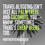 Travel blogging is tough but someone needs to do it   travel travelling travelblog travelblogger beer coconut palmtrees nature inspiration quotes qotd inspo inspirational authentic wanderlust